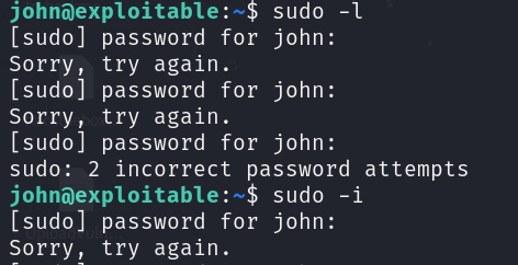 sudo -l and sudo -i both rejecting john's unknown password